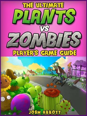 cover image of Plants Vs Zombies Game Guide